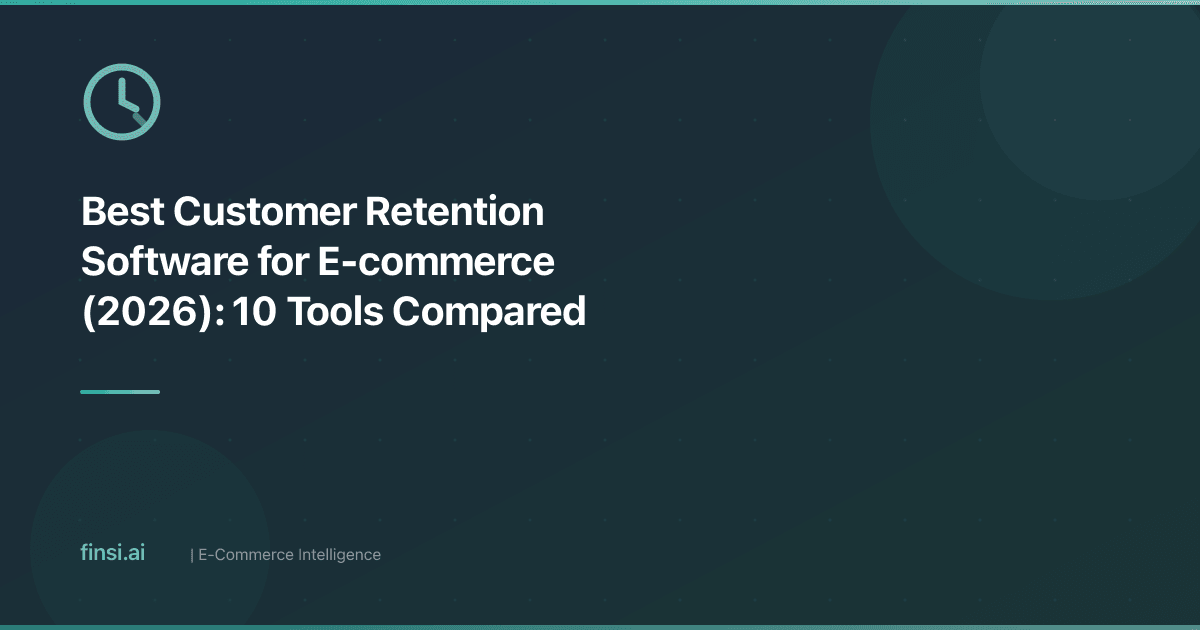 Best Customer Retention Software for E-commerce (2026): 10 Tools Compared